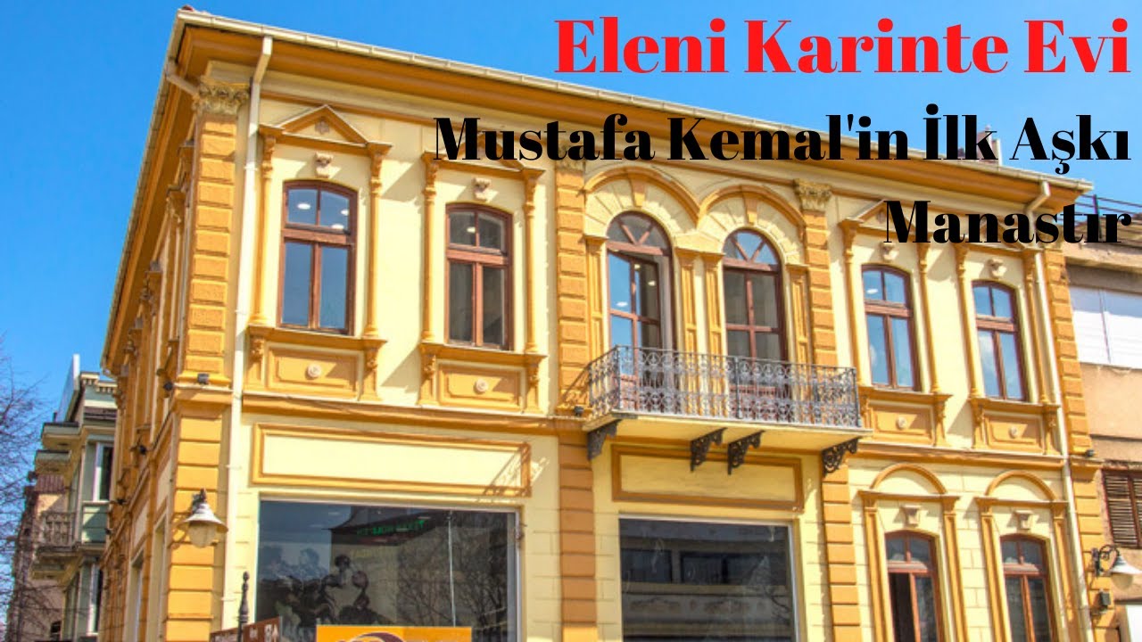 Atatürk'ün İlk Aşkı Manastırlı Eleni Karinte