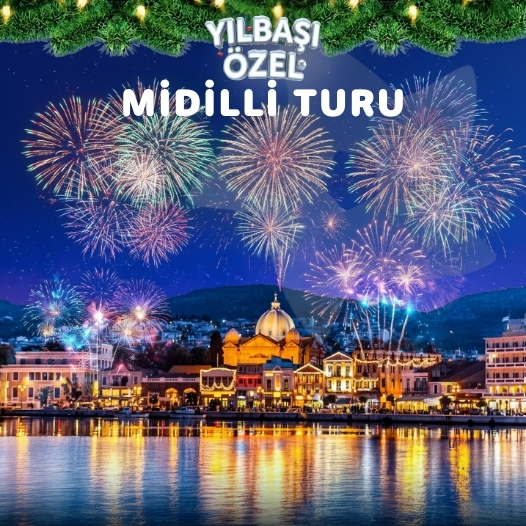 Yılbaşı Özel Midilli Turu