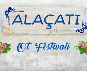 Alaçatı Ot Festivali ve Çeşme Turu
